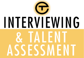 Interviewing & Talent Assessment